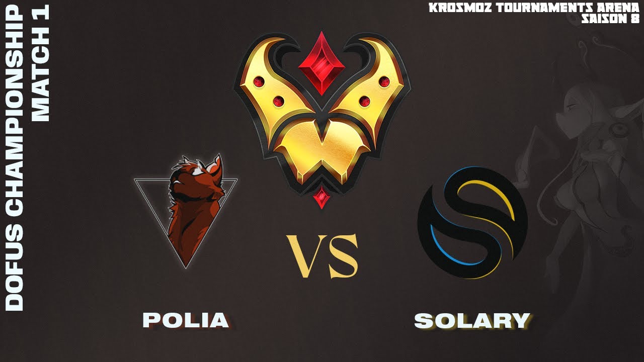 DOFUS Championship - Polia vs Solary - Match 1
