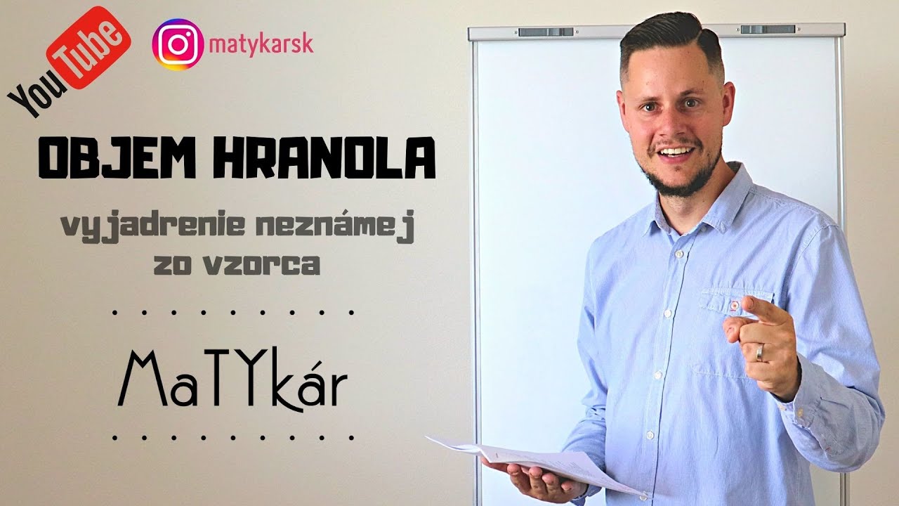 OBJEM HRANOLA | vyjadrenie neznámej zo vzorca