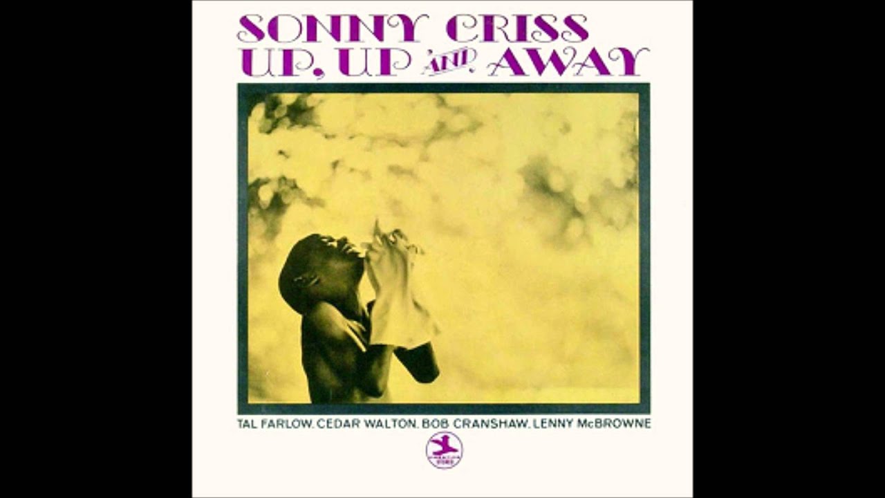 Up, Up And Away - Sonny Criss