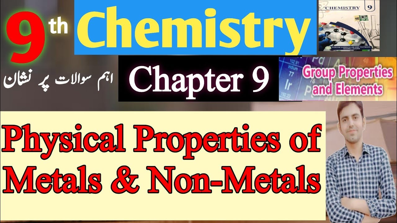 Physical properties of Metals and Non Metals | Class 9 chemistry new Book Unit 9