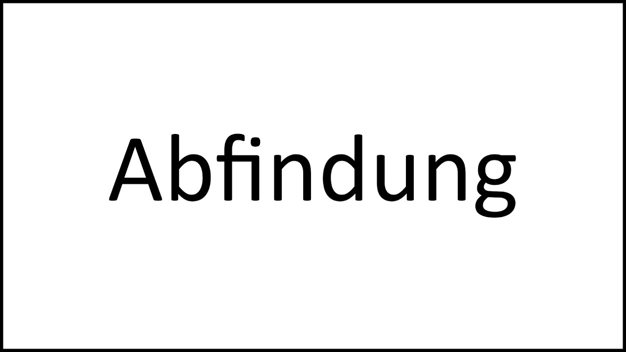 Höhe der Abfindung - Das große 