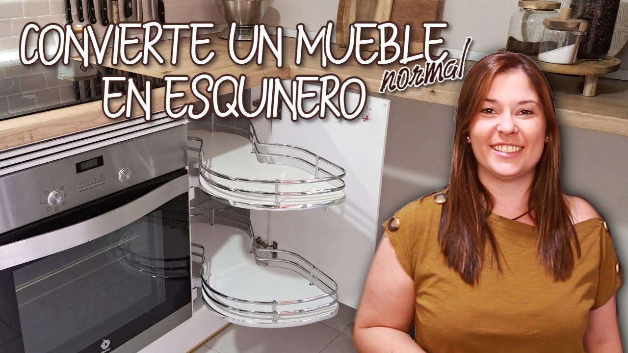 Convertir MUEBLE normal EN ESQUINERO poniendo un riñón -  DIY ✨ REFORMA de la COCINA SIN OBRAS