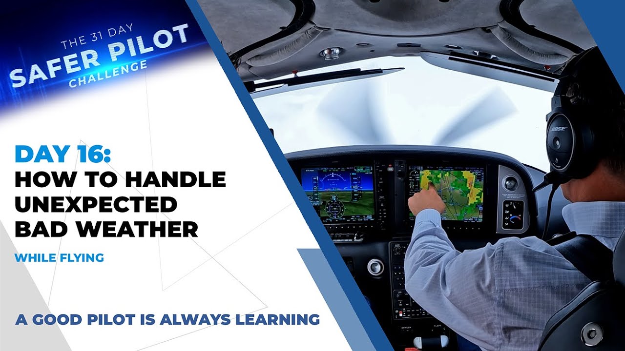 Day 16: Expertly Handle Unexpected Bad Weather While Flying