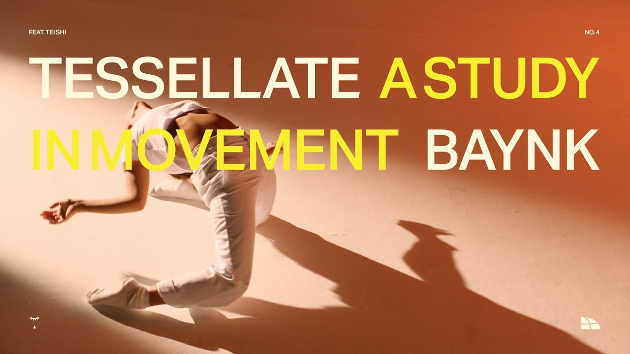 BAYNK - A STUDY IN MOVEMENT (NO. 4): TESSELLATE feat. Tei Shi [Official Music Video]