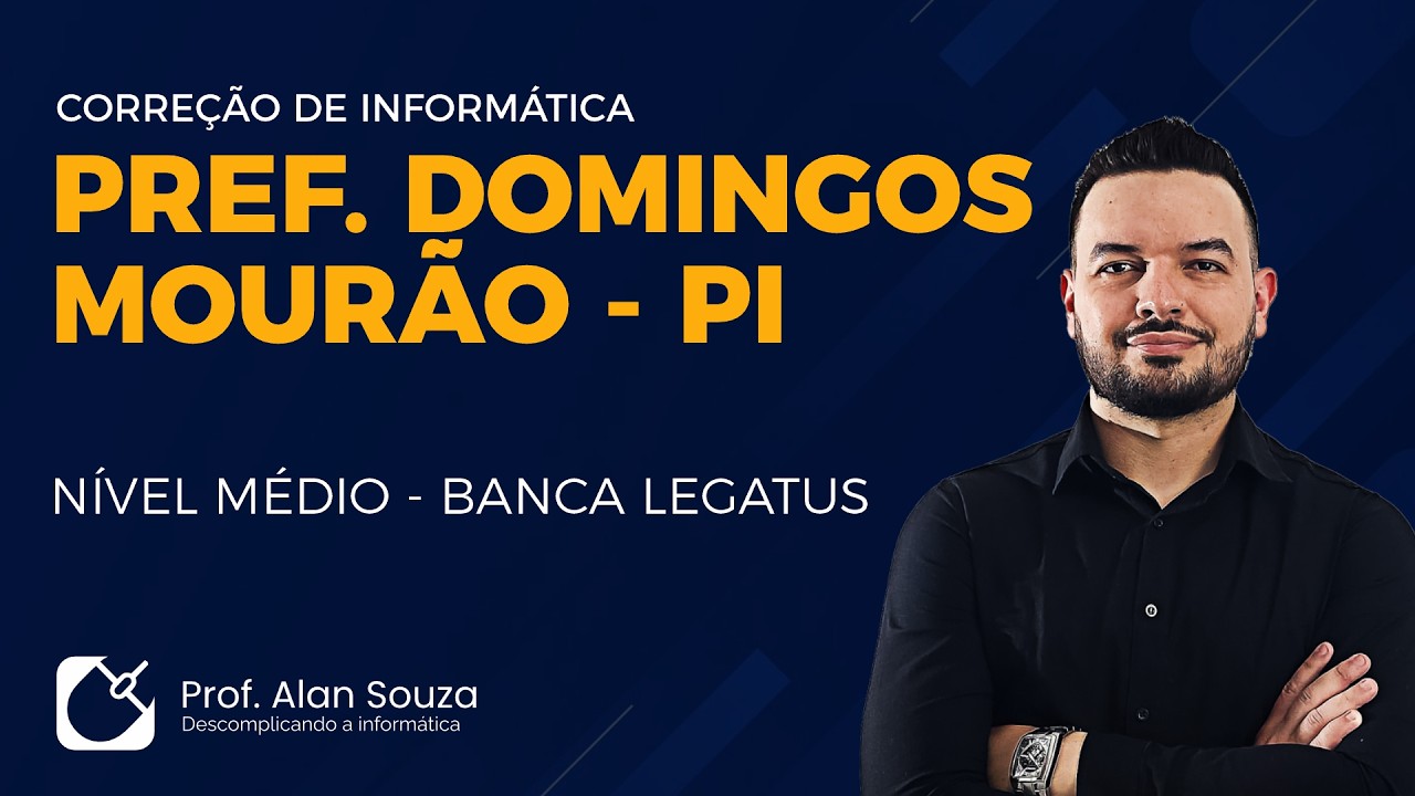 CORREÇÃO DE INFORMÁTICA - PREF. DE DOMINGOS MOURÃO - PI [NÍVEL MÉDIO] - BANCA LEGATUS