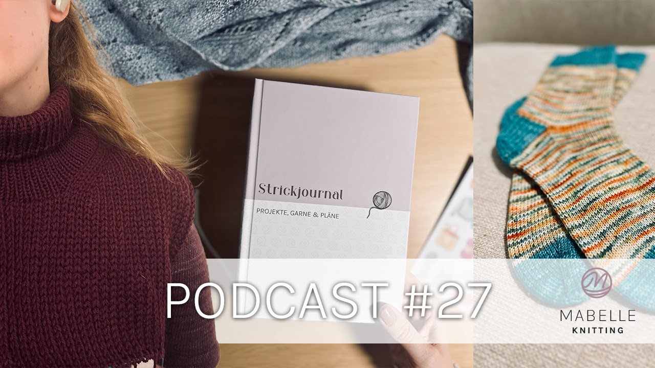 Strickpodcast #27 | Strickjournal, Socken, Woolnest Sweater, Selestine Blouse