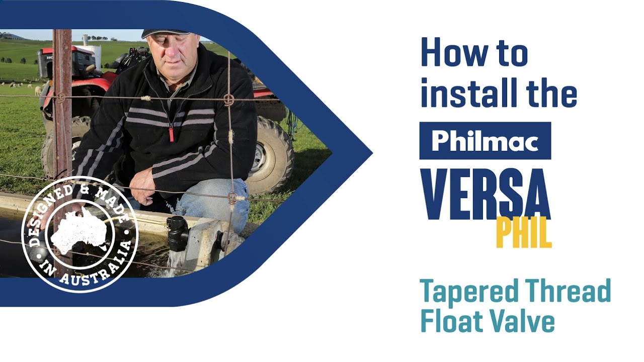 How to install the Philmac VersaPHIL Tapered Thread Float Valve
