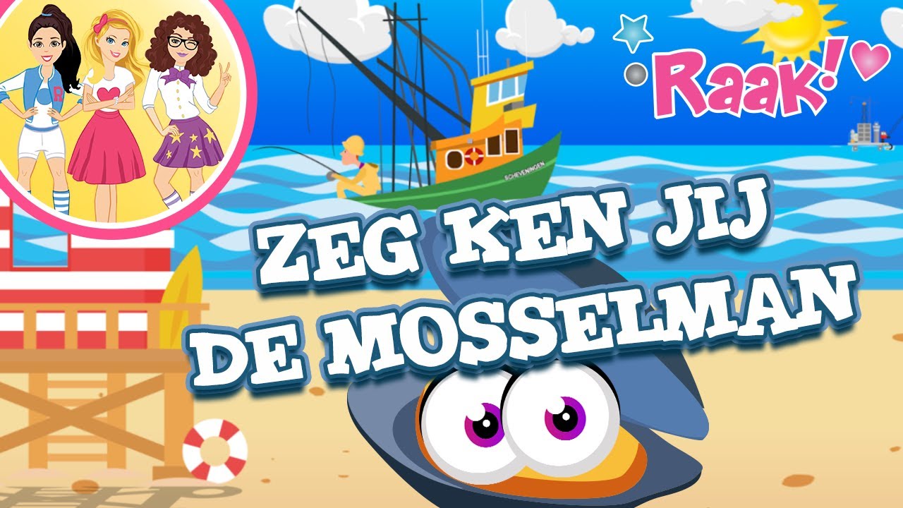 ZEG KEN JIJ DE MOSSELMAN | KINDERLIEDJES | RAAK
