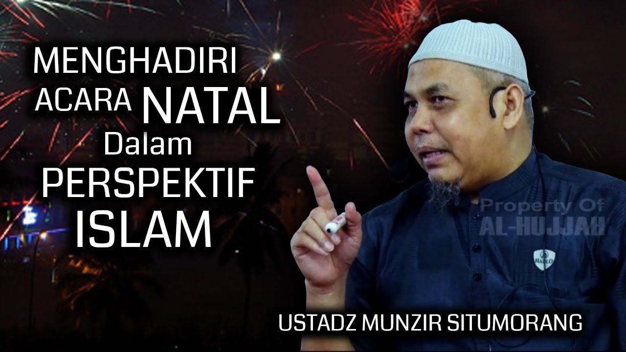 Menghadiri Acara Natal Dalam Perspektif Islam  ||  Ust. Munzir Situmorang
