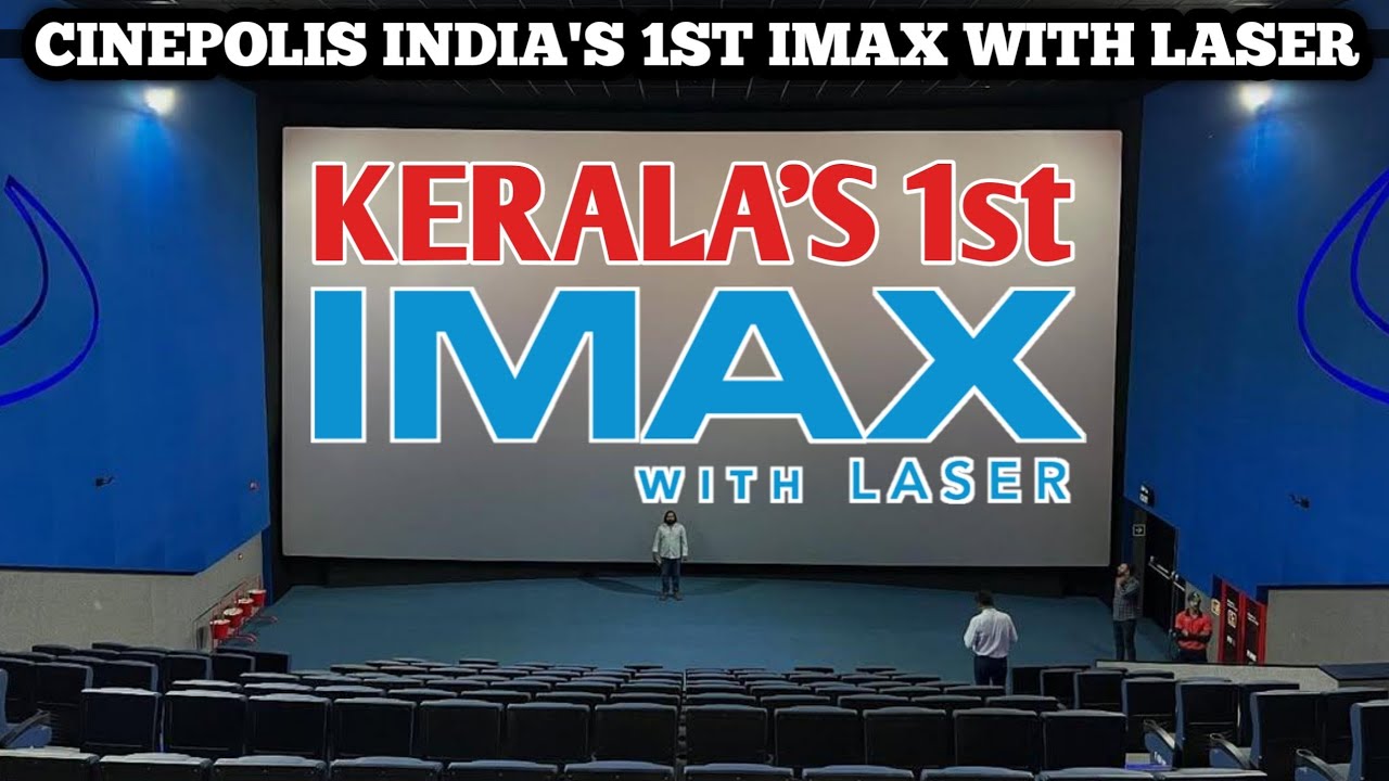Kerala's 1st IMAX with 4K Laser Exclusive Vlog | Cinepolis Kochi IMAX with Laser
