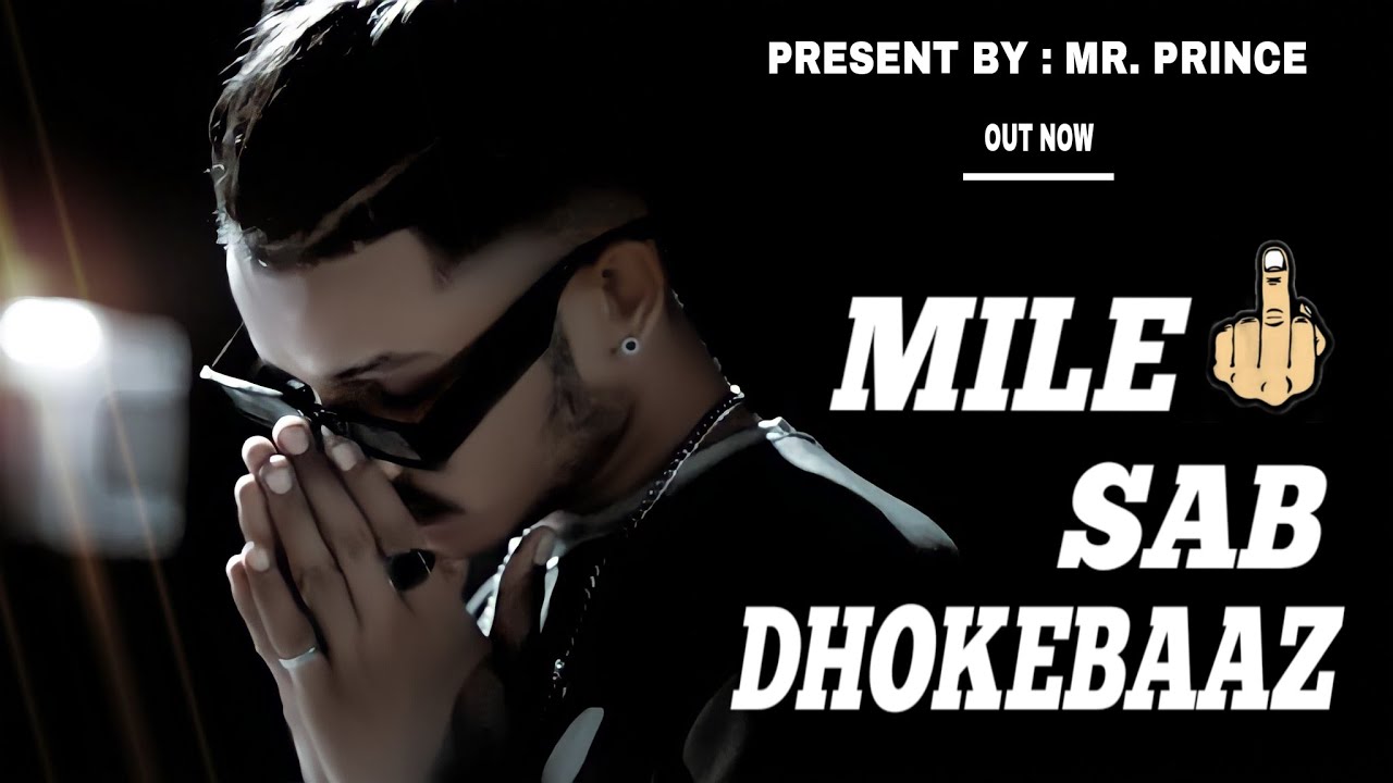 MILE SAB DHOKEBAAZ - PRINCE KHOF PROD. by_ LIL SATAN (OFFICIAL|| MUSIC -VIDEO 2022