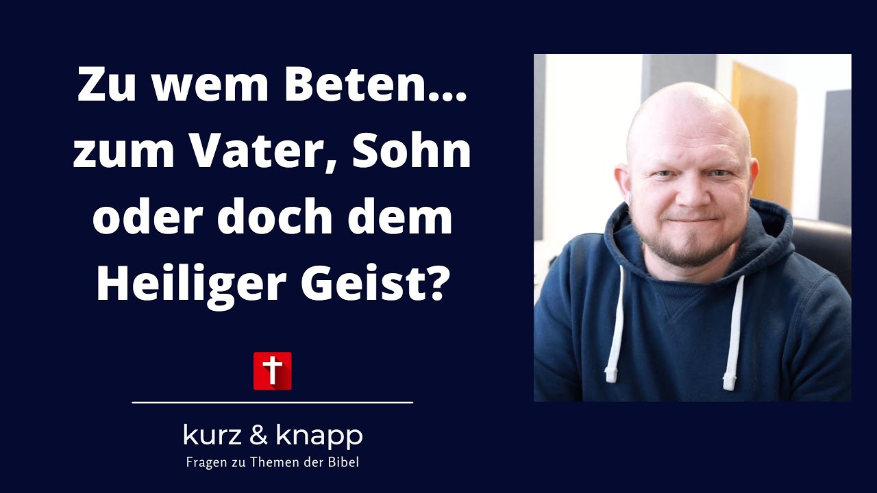 Willy Zorn I Zu wem Beten… zum Vater, Sohn oder doch dem Heiliger Geist?
