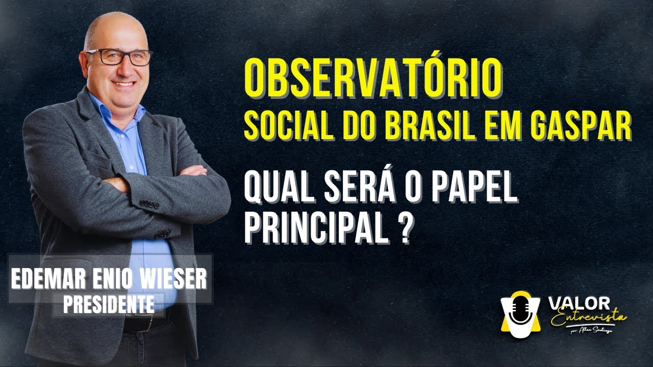 Quando a sociedade participa, Gaspar cresce. Observatório Social de Gaspar.