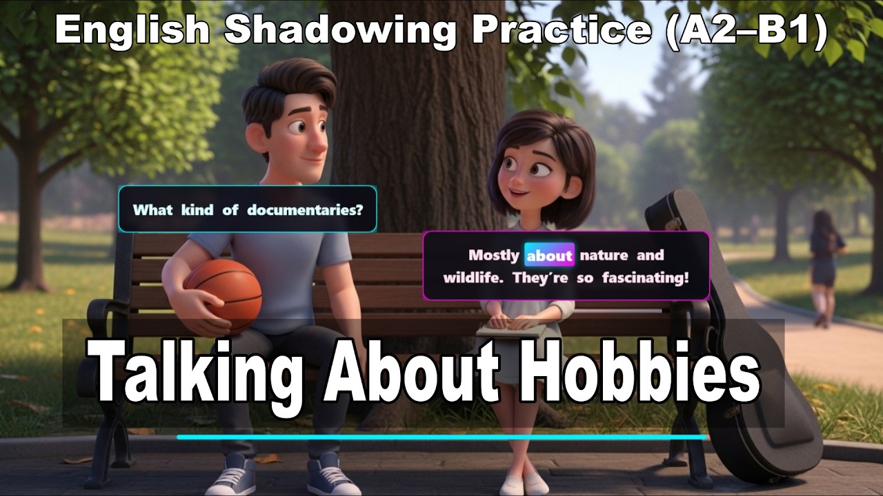 English Shadowing Practice Talking About Hobbies in English