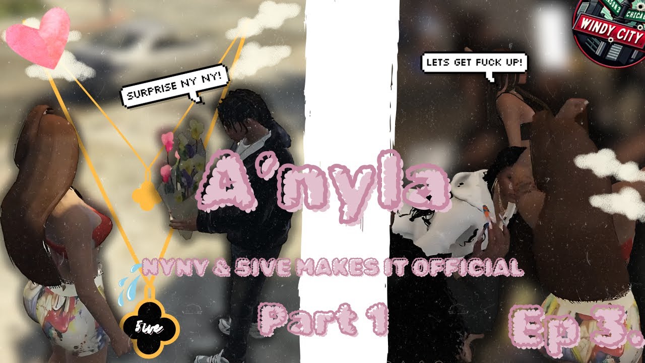 NyNy & 5ive Makes It Official 😍😱 || NyNy In Windy City Rp Ep. 3 (Part 1)