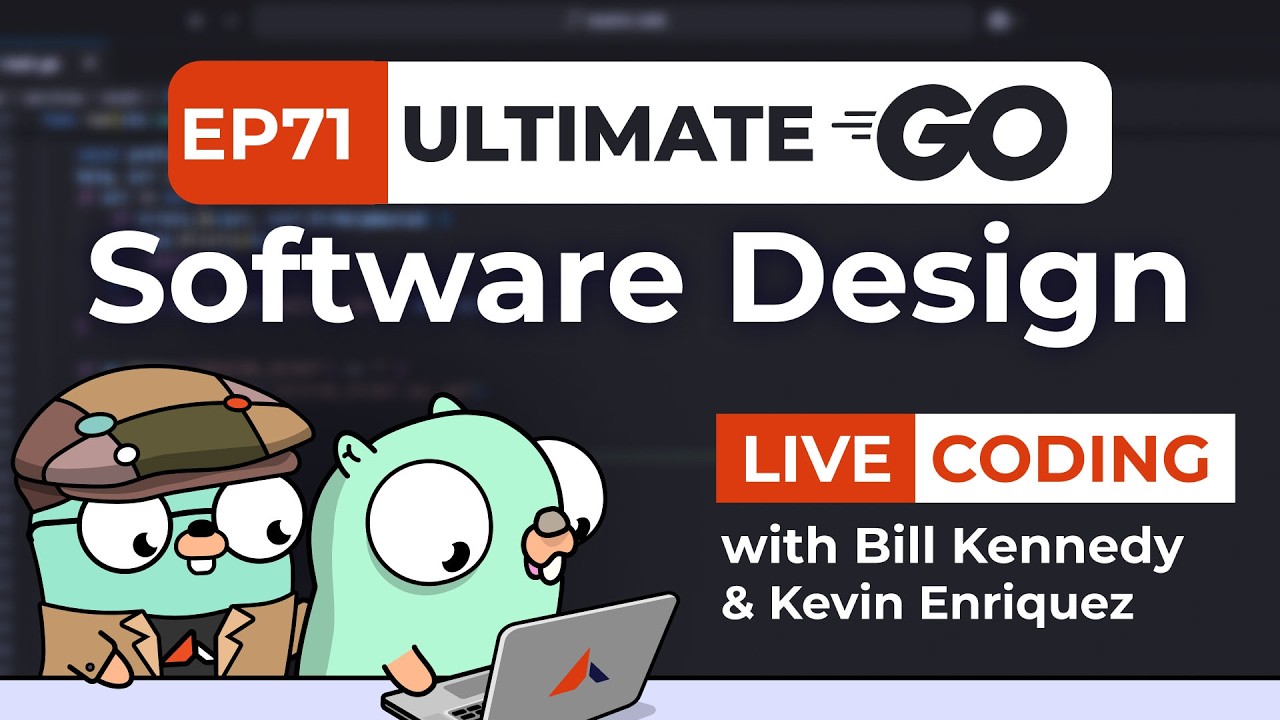 Ultimate Go Software Design LIVE: Ep.71