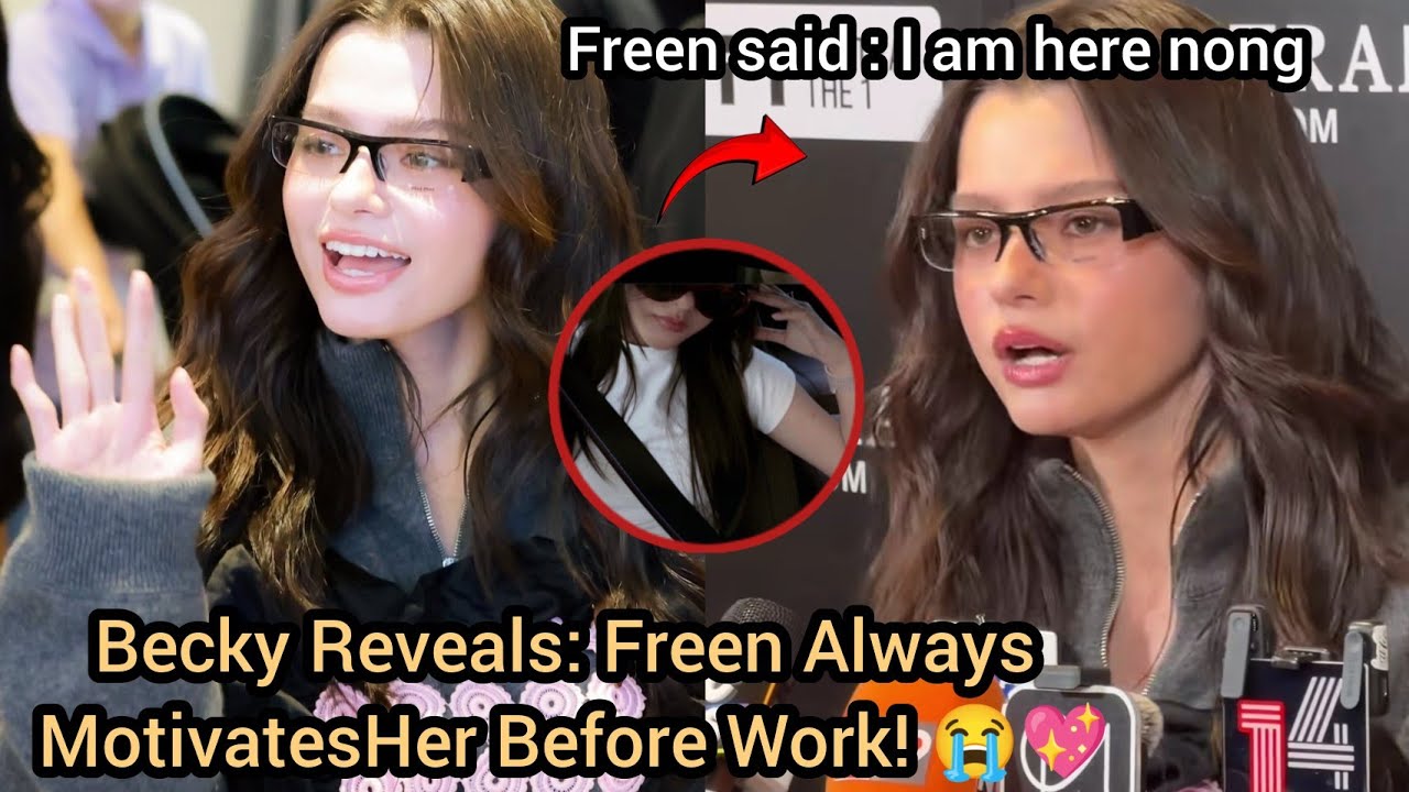 Becky Reveals Freen Always Motivates Her Before Work! 😭💖
