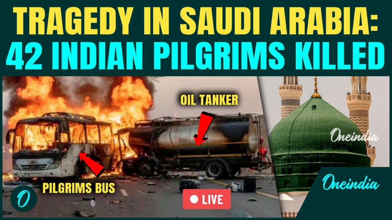 Saudi Arabia BUS Crash LIVE: 42 Indian Umrah Pilgrims Killed | Bus Hits Diesel Tanker|Owaisi REACTS