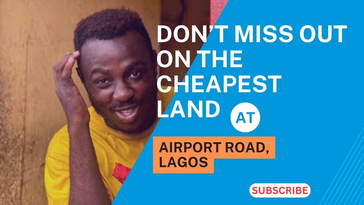 CHEAP LAND at Airport Road Lagos. Big Prime Real Estate: Amazing Investment Near the Airport