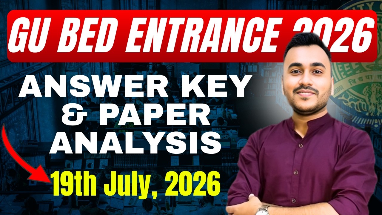 GU BEd Entrance 2026 Answer Key, Question Paper Analysis, Cut Off and PYQ Learning Cube