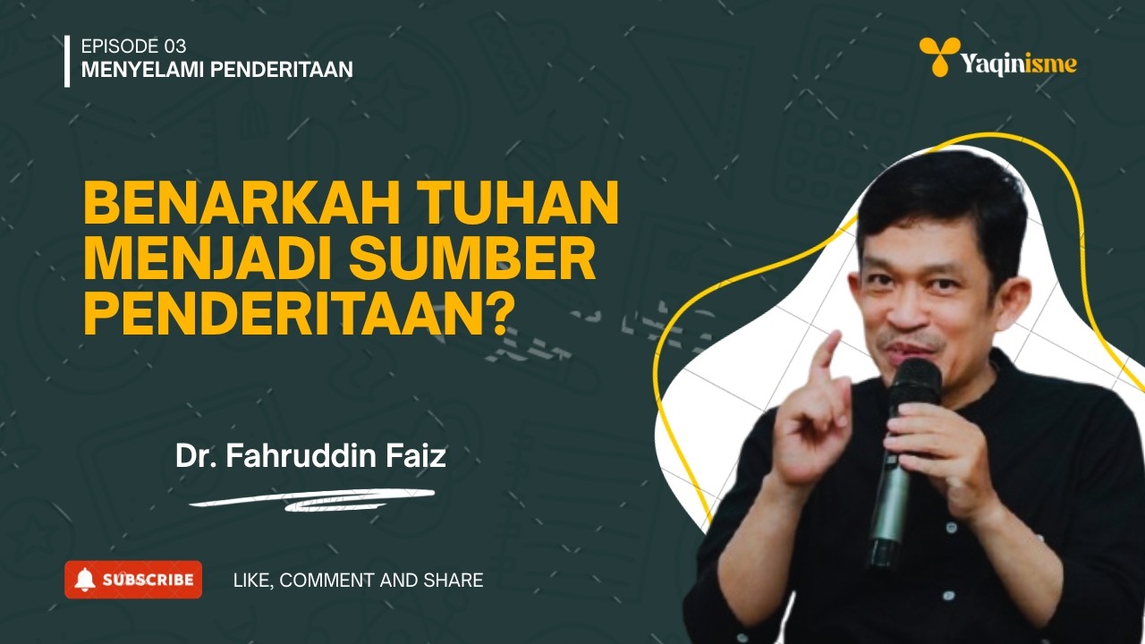 Benarkah Tuhan Sumber Penderitaan? || Ngaji Filsafat Dr. Fahruddin Faiz