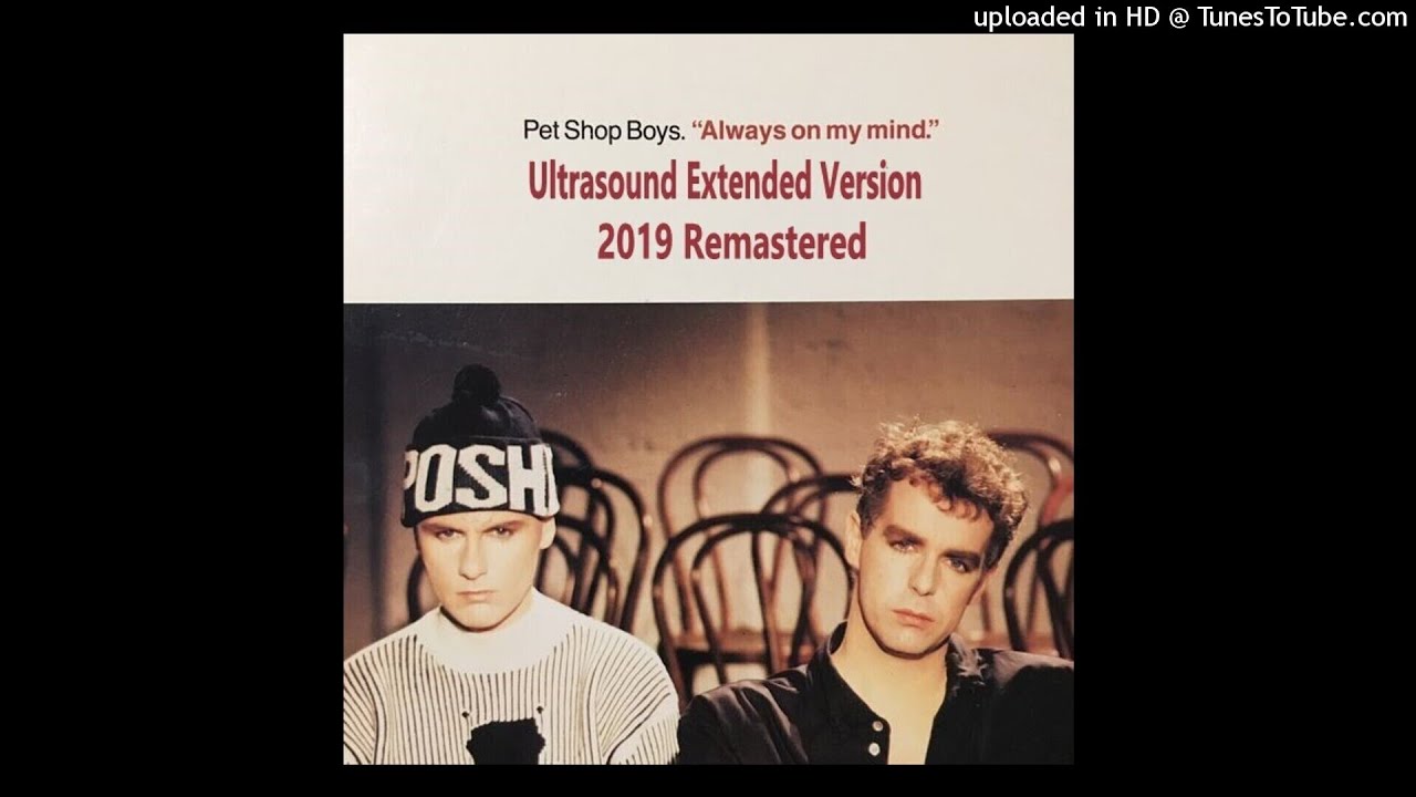Pet Shop Boys - Always On My Mind (Ultrasound Extended Version - 2019 Remastered)