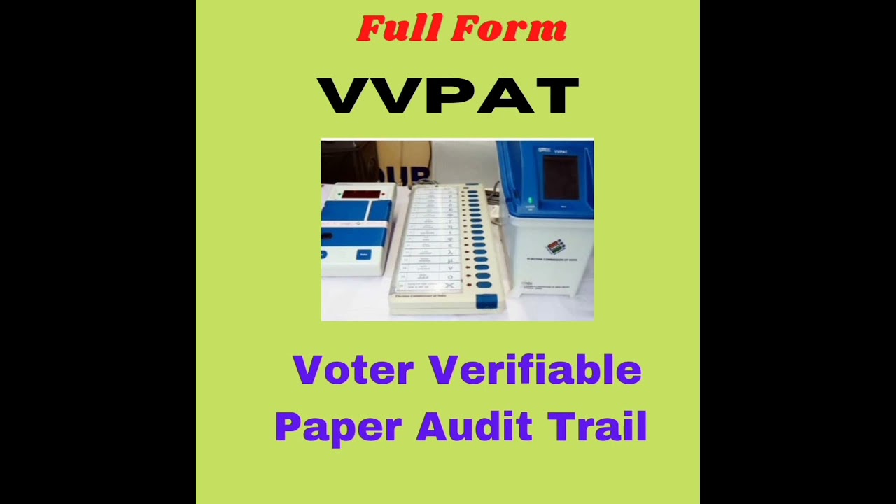 VVPAT Full Form | Meaning of vvpat | vvpat kya hota hai