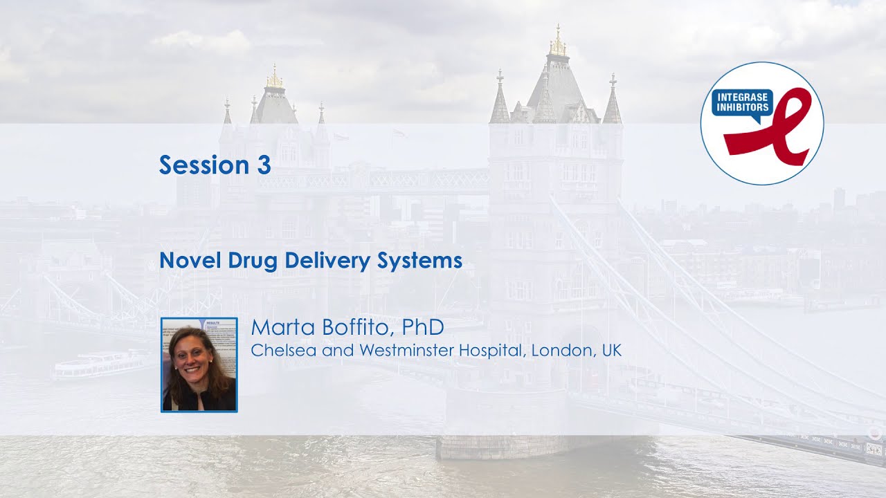 Novel Drug Delivery Systems | Marta Boffito, MD, PhD, FRCP