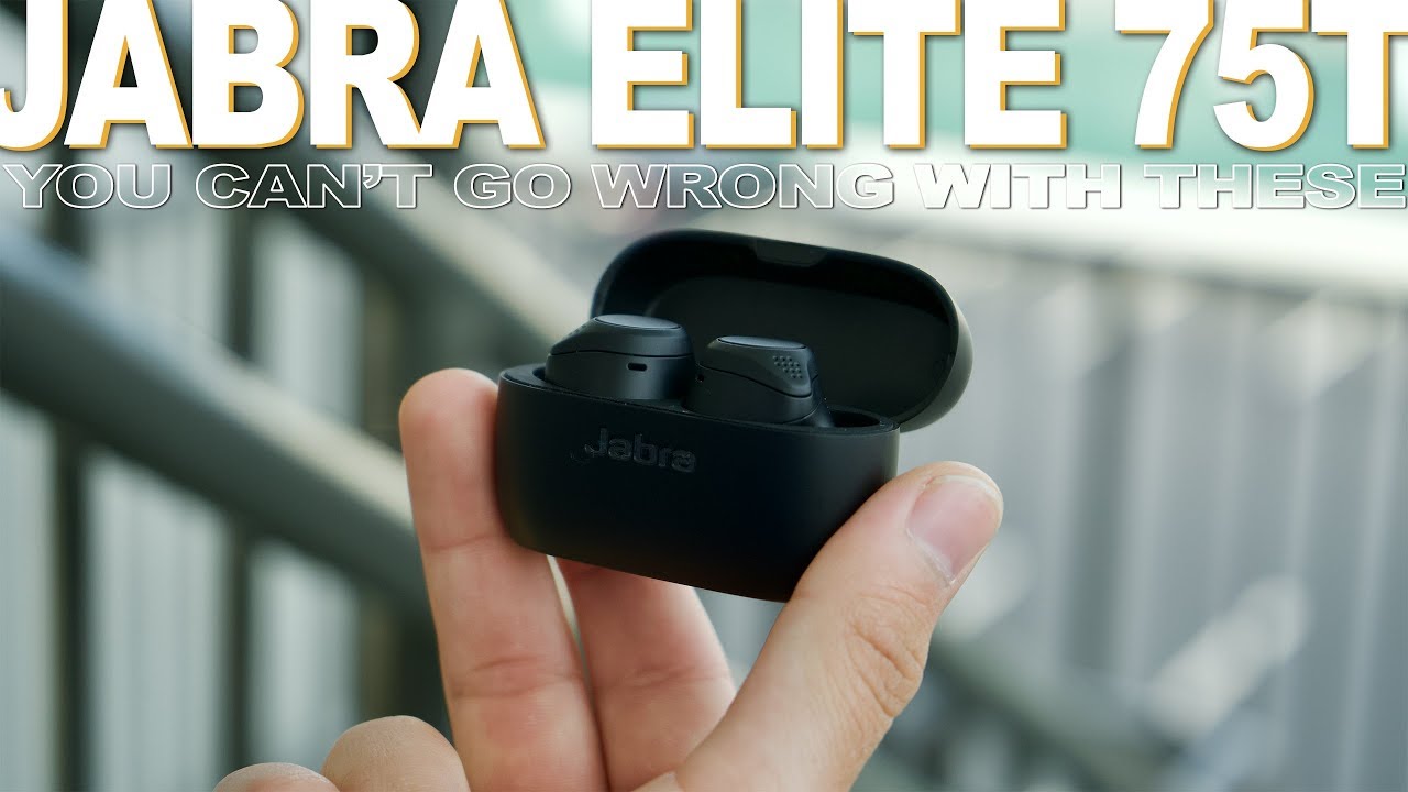Jabra Elite 75T Review - You Can't Go Wrong With These