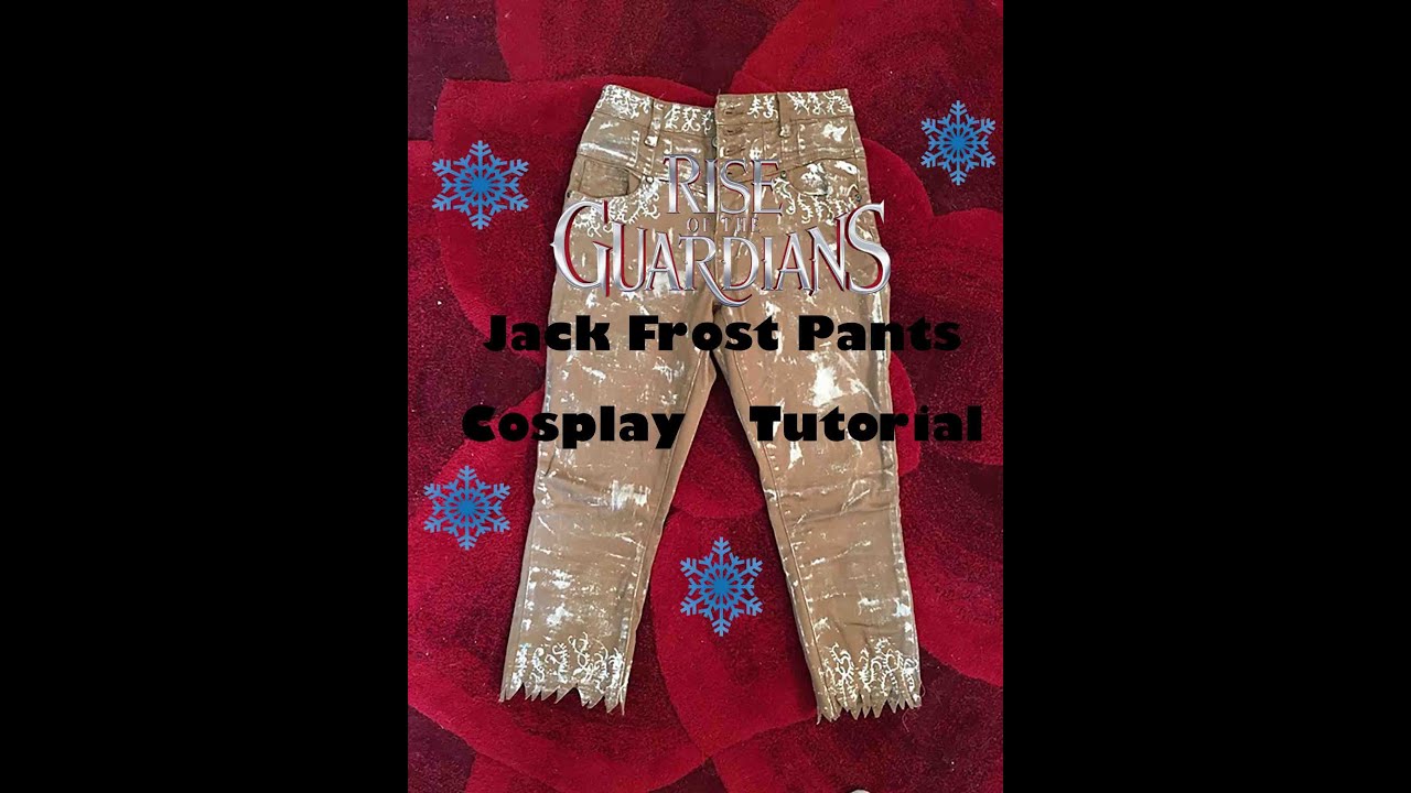 Jack Frost Pants Tutorial