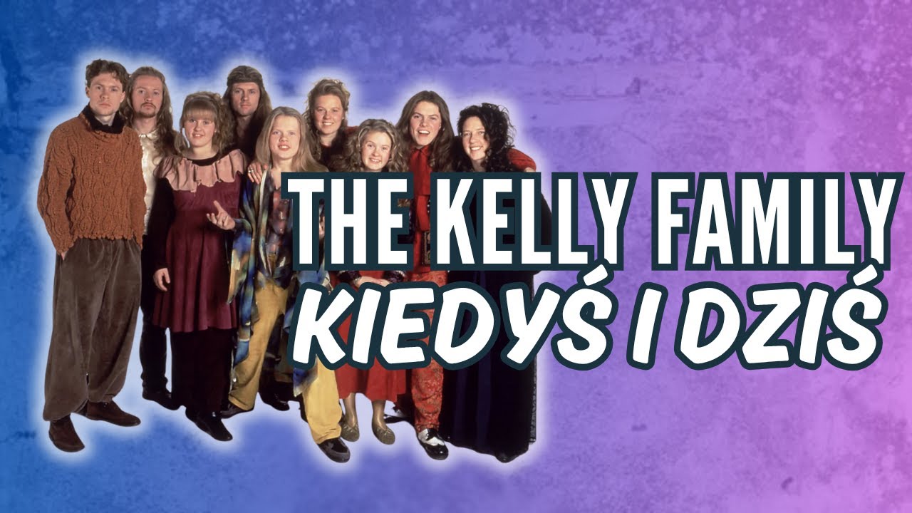 The Kelly Family: Kiedyś i dziś – Co się z nimi stało?