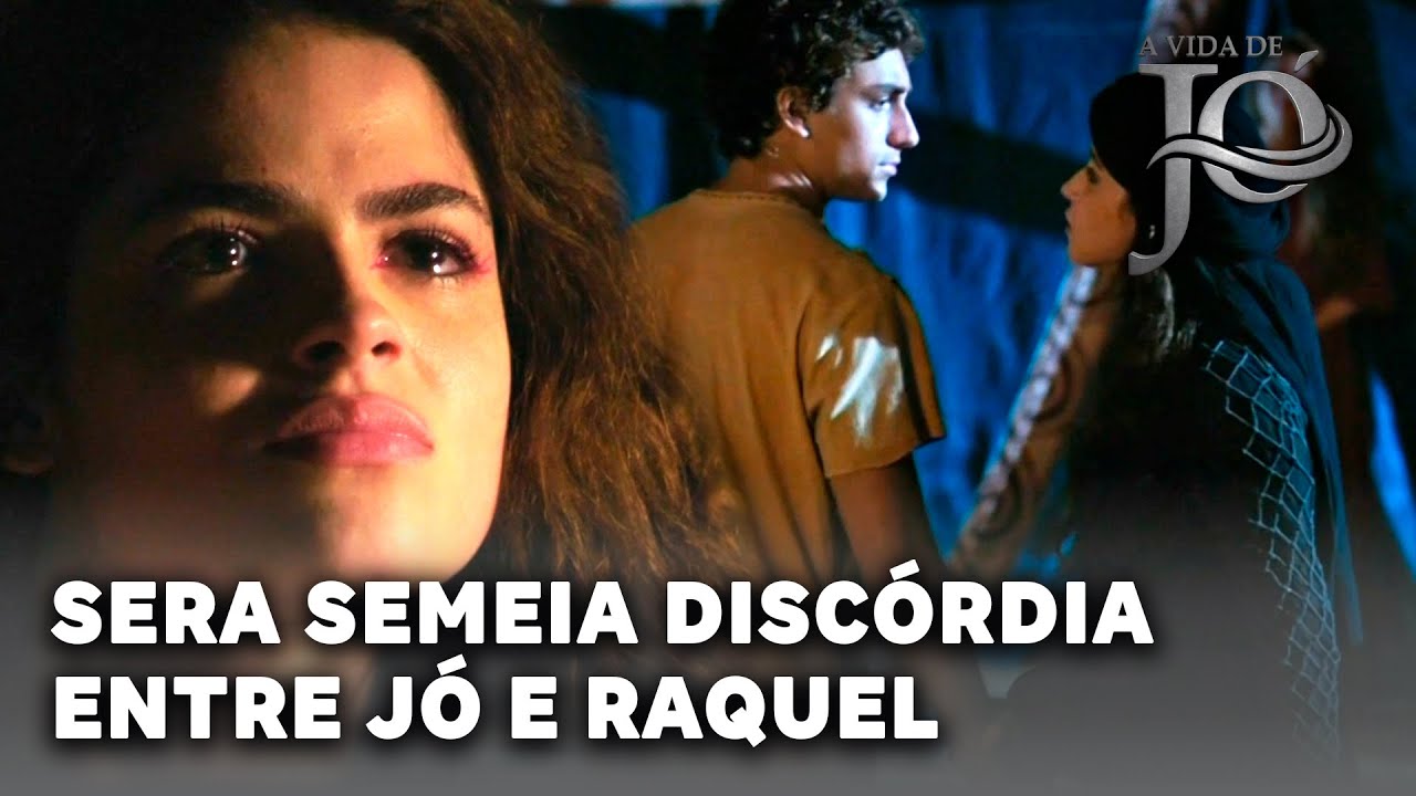 A VIDA DE JÓ: Sera invade a tenda de Jó e Raquel, semeando discórdia entre o casal