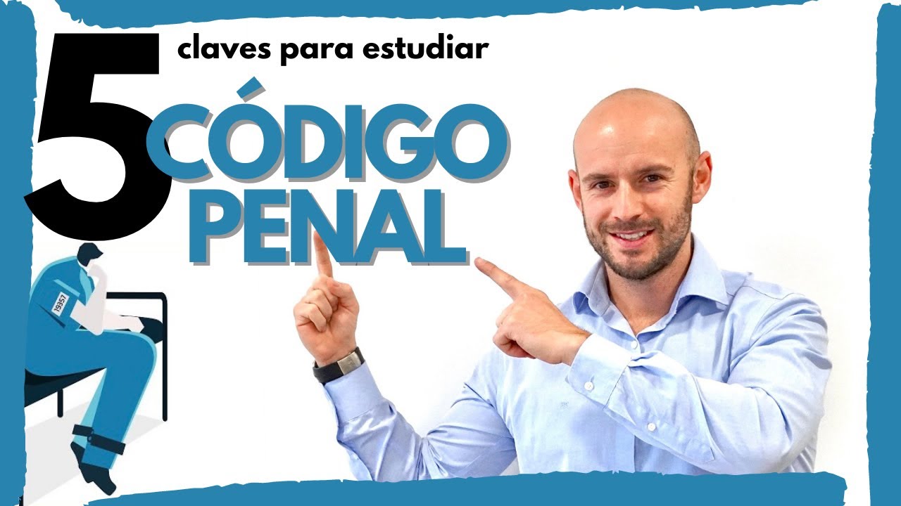 🔴 5 PASOS para EMPEZAR con el CÓDIGO PENAL | Ley Orgánica 10/1995