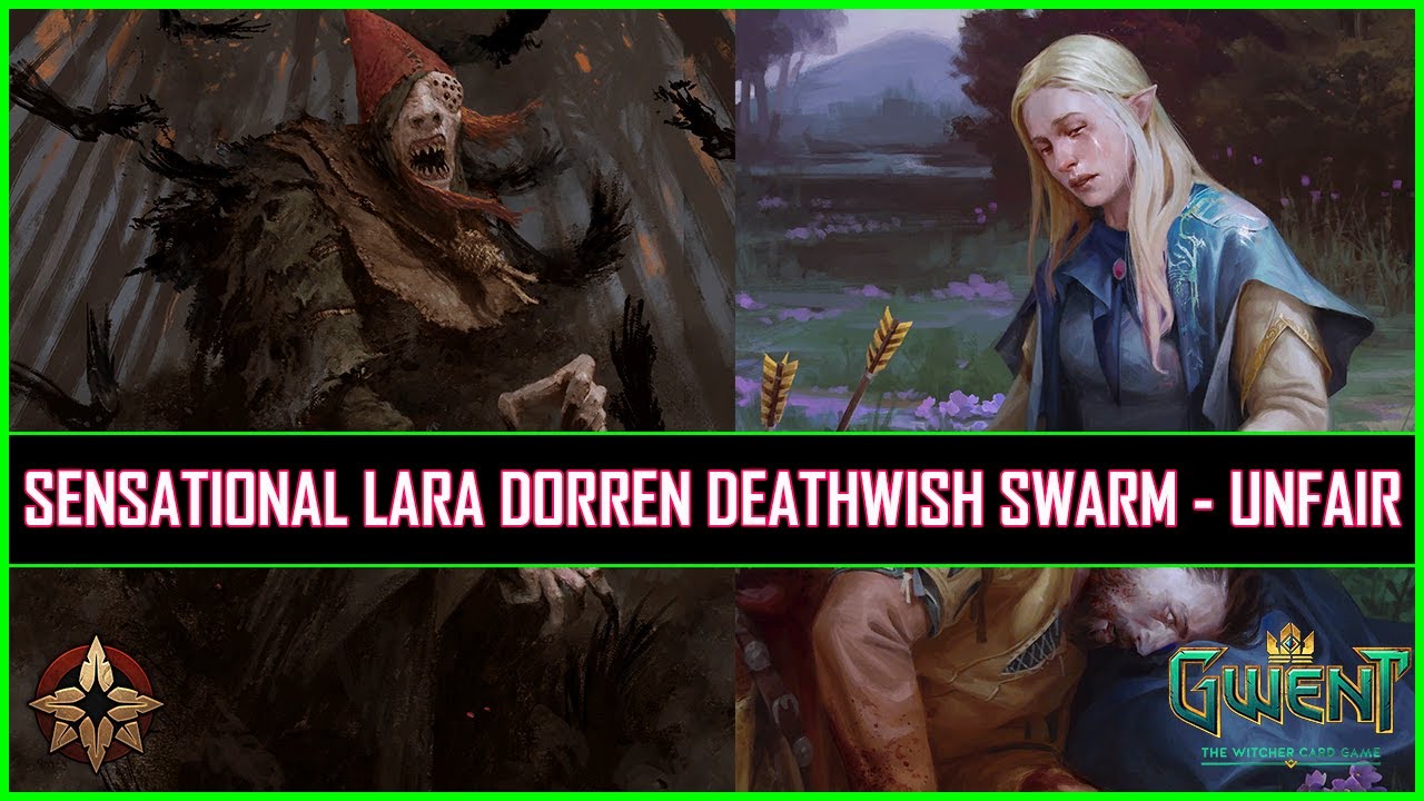 Gwent | Sensational Lara Dorren Deathwish Swarm | This Time Unfair Way!