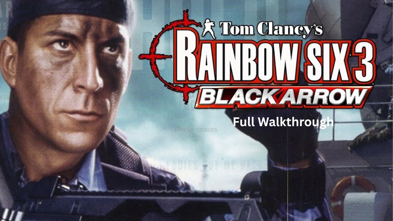 Rainbow Six 3 Black Arrow Full Walkthrough