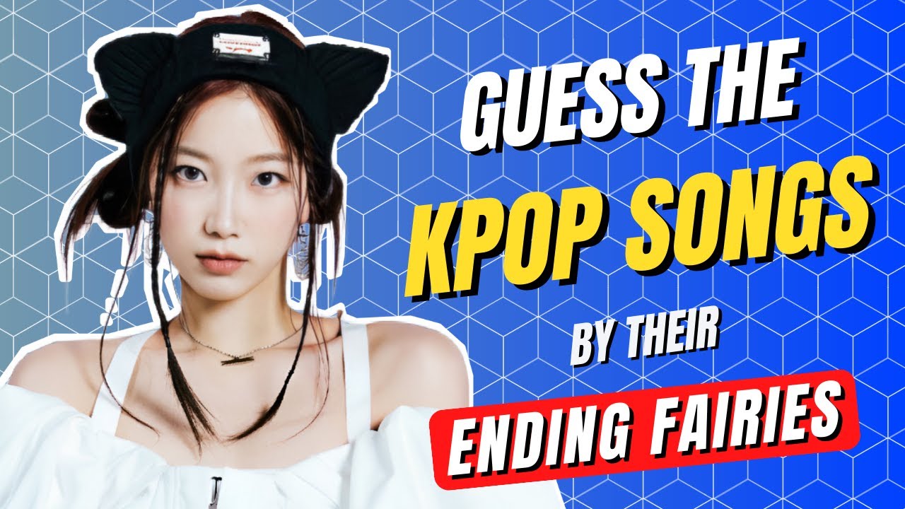 KPOP GAME | GUESS THE KPOP SONGS BY THEIR ENDING FAIRIES