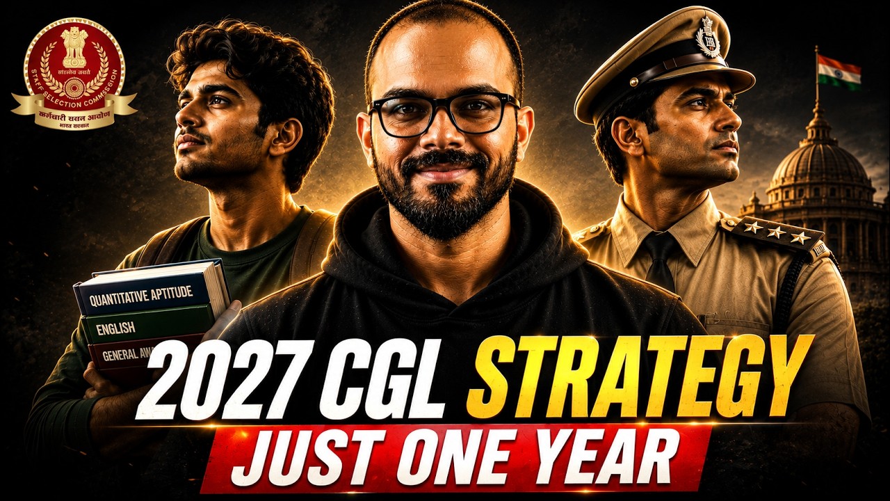 SSC CGL 2027: Complete Preparation Strategy | From Zero to Selection