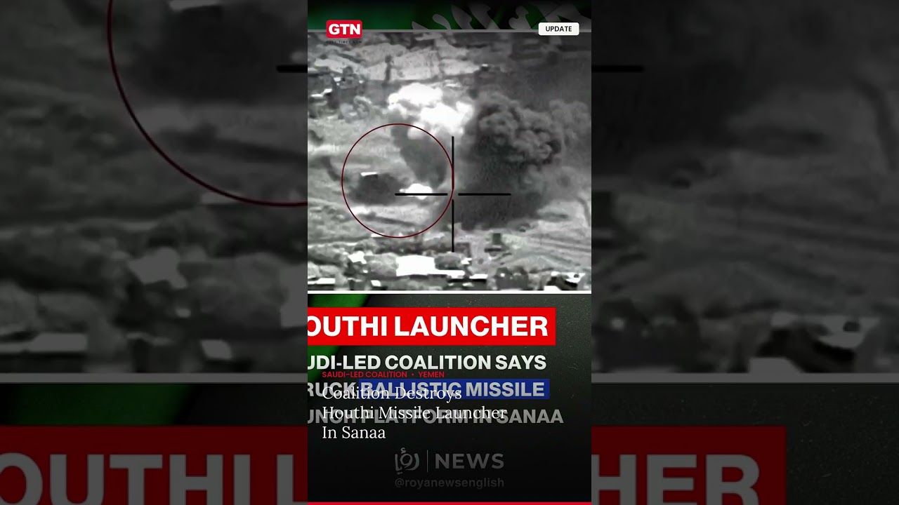 Saudi-Led Coalition Destroys Houthi Missile Launcher In Sanaa | GTN Shorts
