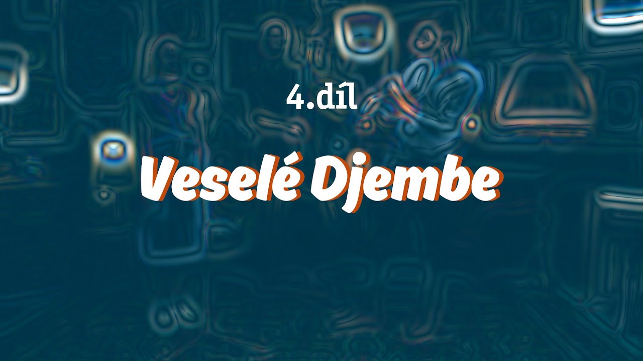 Mladí ladí dětem: Hudební cesta světem 4. díl - Veselé Djembe
