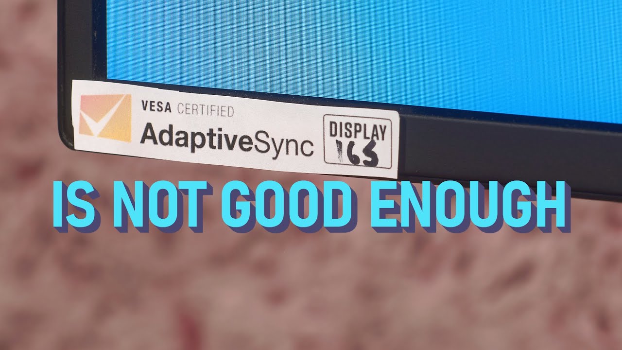 VESA's AdaptiveSync Display Certification Is Not Good Enough