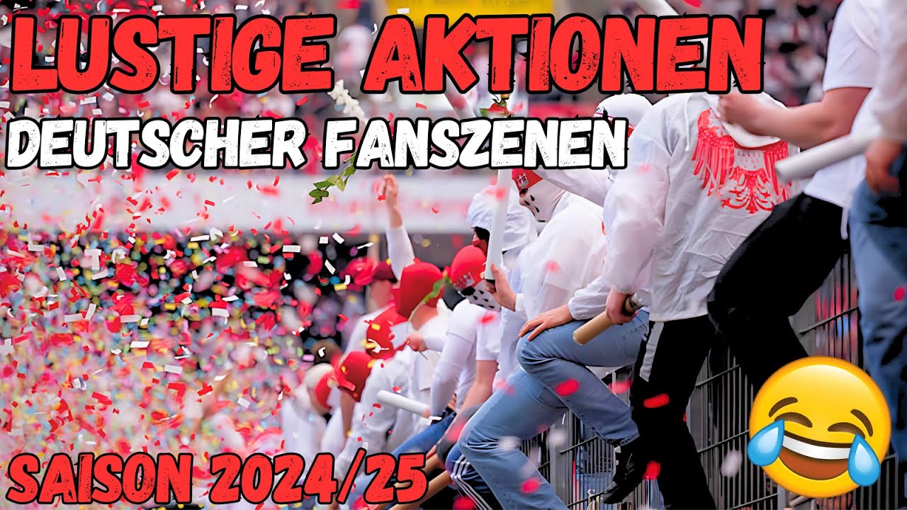 Die LUSTIGSTEN AKTIONEN DEUTSCHER FANSZENEN der Saison 2024/25!