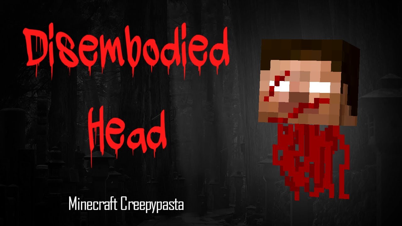 Minecraft Creepypasta | DISEMBODIED HEAD
