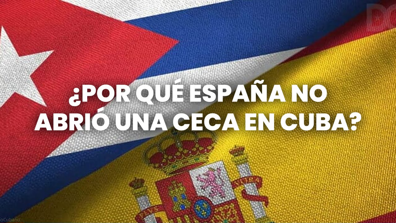 Por qué España no abrió una ceca en Cuba
