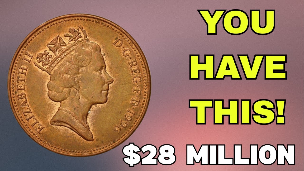 1996 UK Elizabeth II Two Pence Coin Worth $28 Million &ndash; Rare Coin History