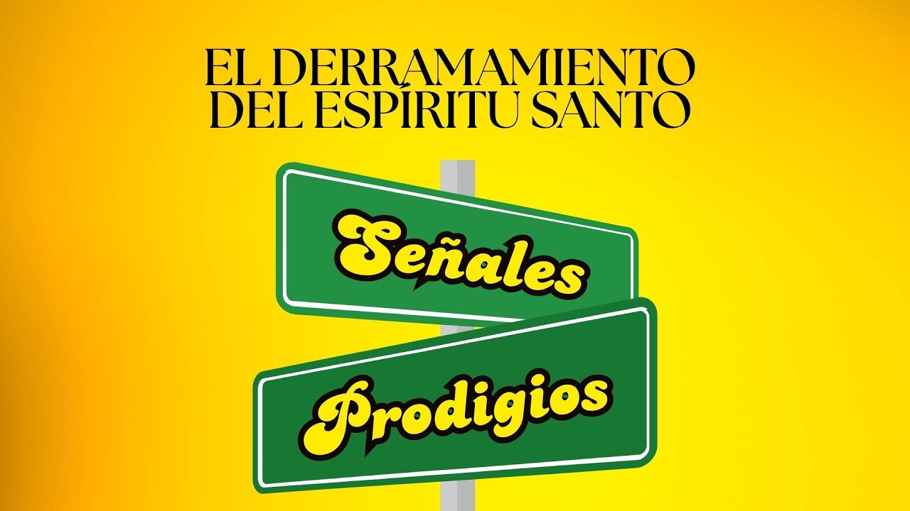 El derramamiento del Espíritu Santo con señales y prodigios - Luis Abraham Sánchez