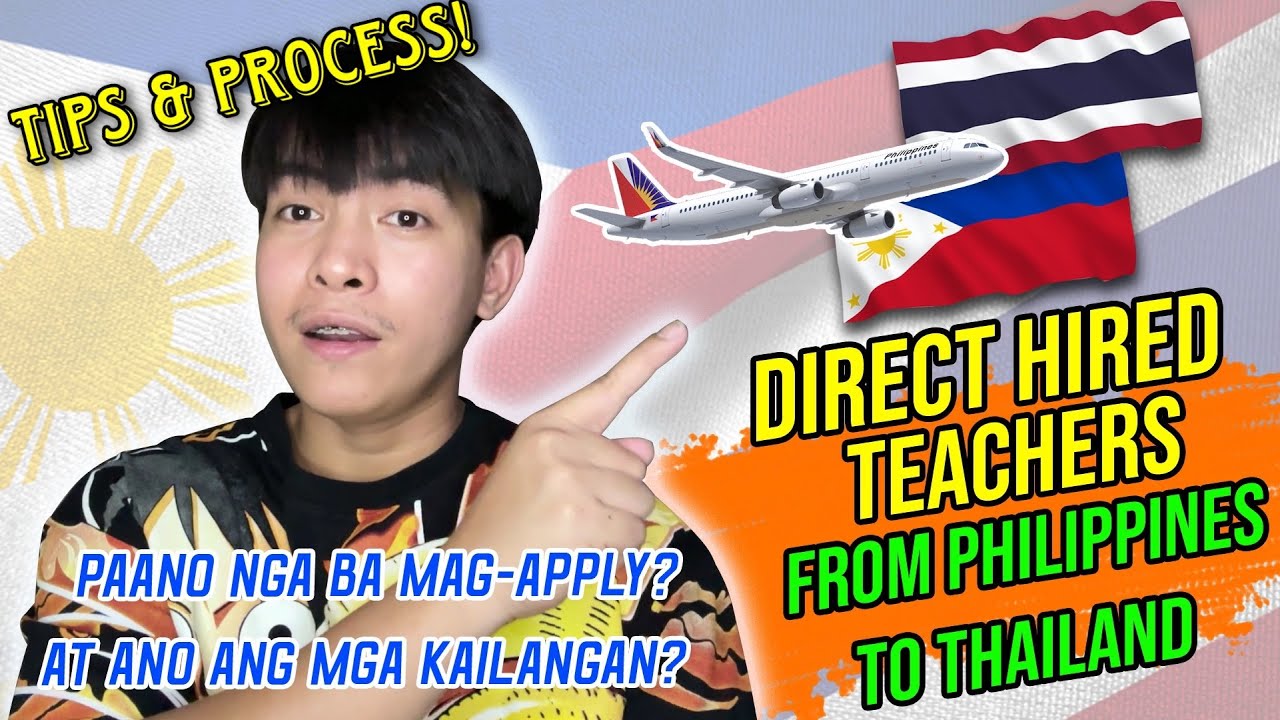 DIRECT HIRED TEACHER FROM THE PHILIPPINES GOING TO THAILAND | PROCESS, TIPS & REQUIREMENTS