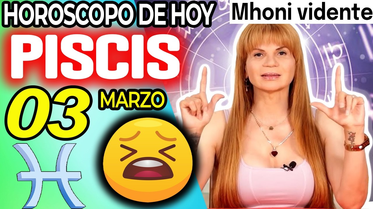 PISCIS ♓PREPARATE😫PARA UNA NOTICIA MUY FUERTE🆘😤 Horóscopo De Hoy 3 De Marzo 2026 | Mhoni Vidente