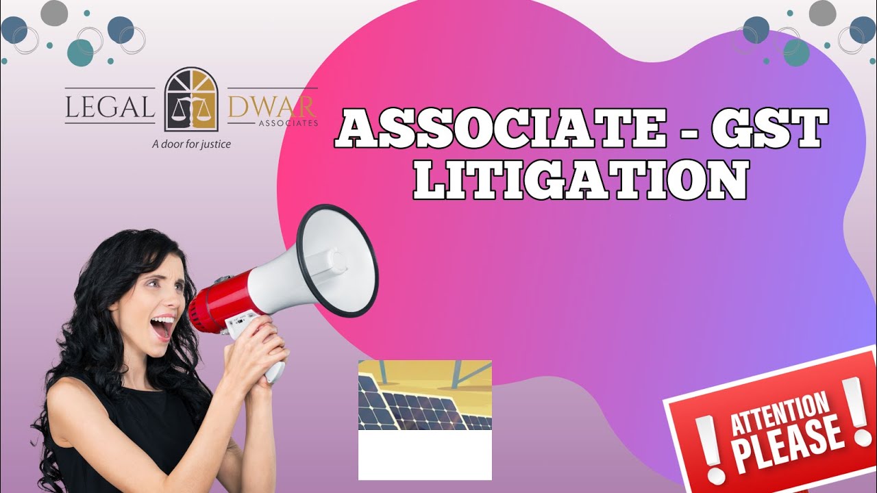Associate - GST Litigation - TATTVAM ADVISORS | Unleash Your Potential in Law