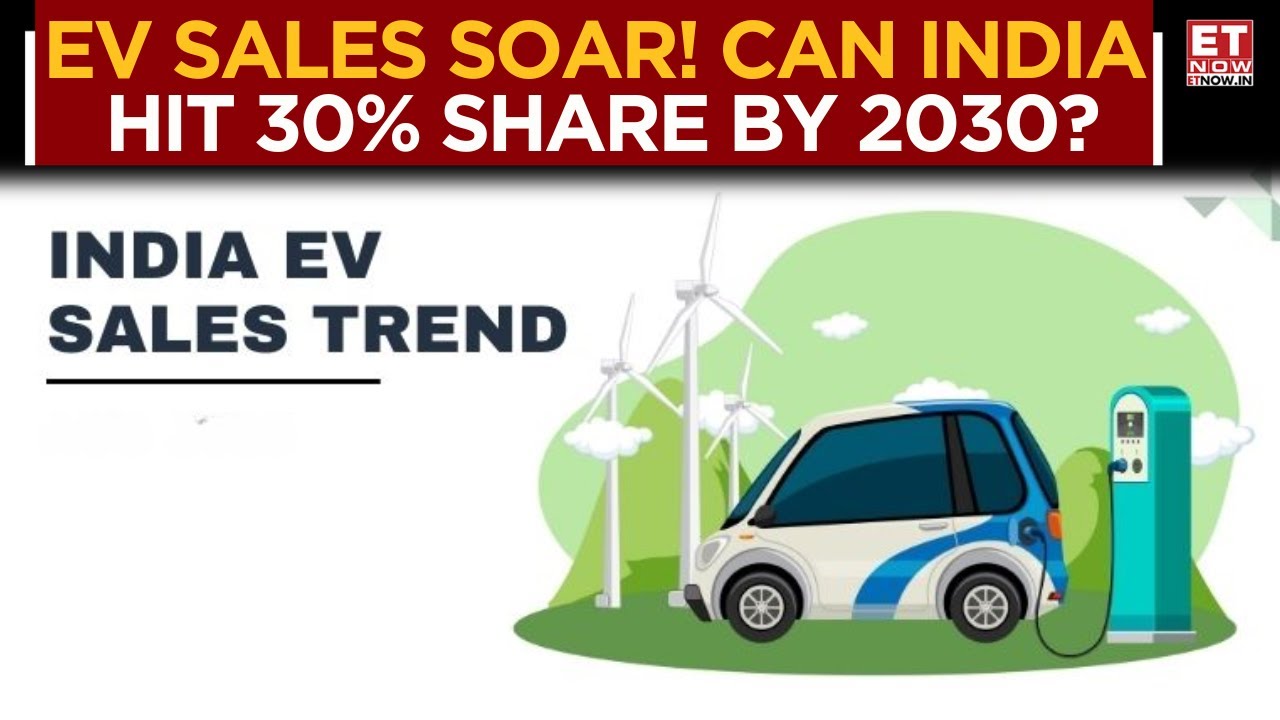 India&rsquo;s EV Revolution: Can We Hit 30% by 2030? | World EV Day Special: Plugged Into Future | ET Now