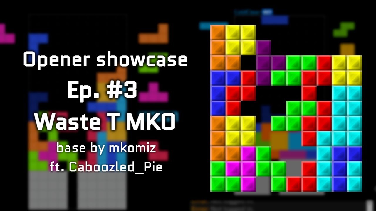 Opener showcase: Waste T MKO